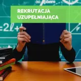 Rekrutacja uzupełniająca do liceum: Zdobądź miejsce! Przewodnik