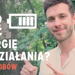 Skąd czerpać motywację? Zbuduj trwałą energię do działania!