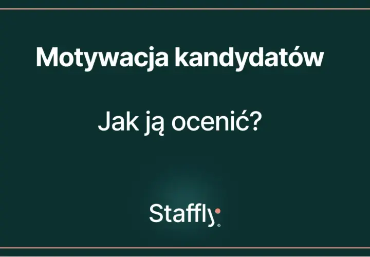 Jak zbadać motywację kandydata? Odkryj prawdziwe zaangażowanie!