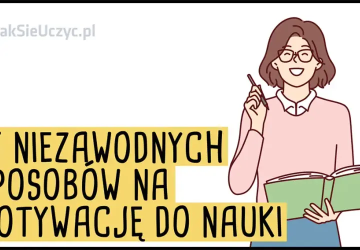 Jak znaleźć motywację do nauki? Praktyczne strategie na trwały zapał.
