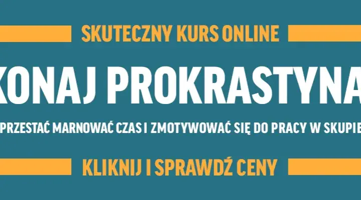 Jak mieć motywację? Zbuduj trwały system i pokonaj prokrastynację
