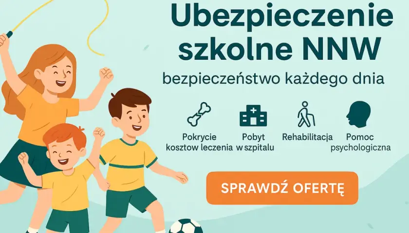 Do kiedy ubezpieczenie szkolne NNW? Sprawdź, czy chroni Twoje dziecko!