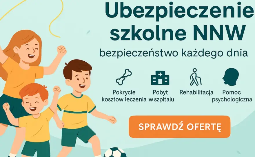 Do kiedy ubezpieczenie szkolne NNW? Sprawdź, czy chroni Twoje dziecko!